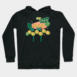 I can’t tonight I have plants Hoodie